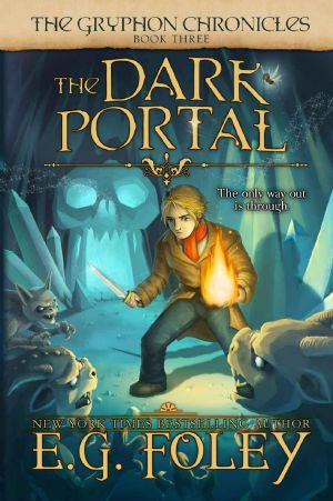[The Gryphon Chronicles 03] • The Dark Portal (The Gryphon Chronicles, Book 3)